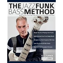The Jazz Funk Bass Method: Master the Art of Grooving, Funky